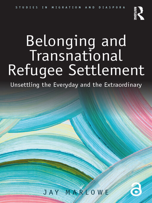 Title details for Belonging and Transnational Refugee Settlement by Jay Marlowe - Available